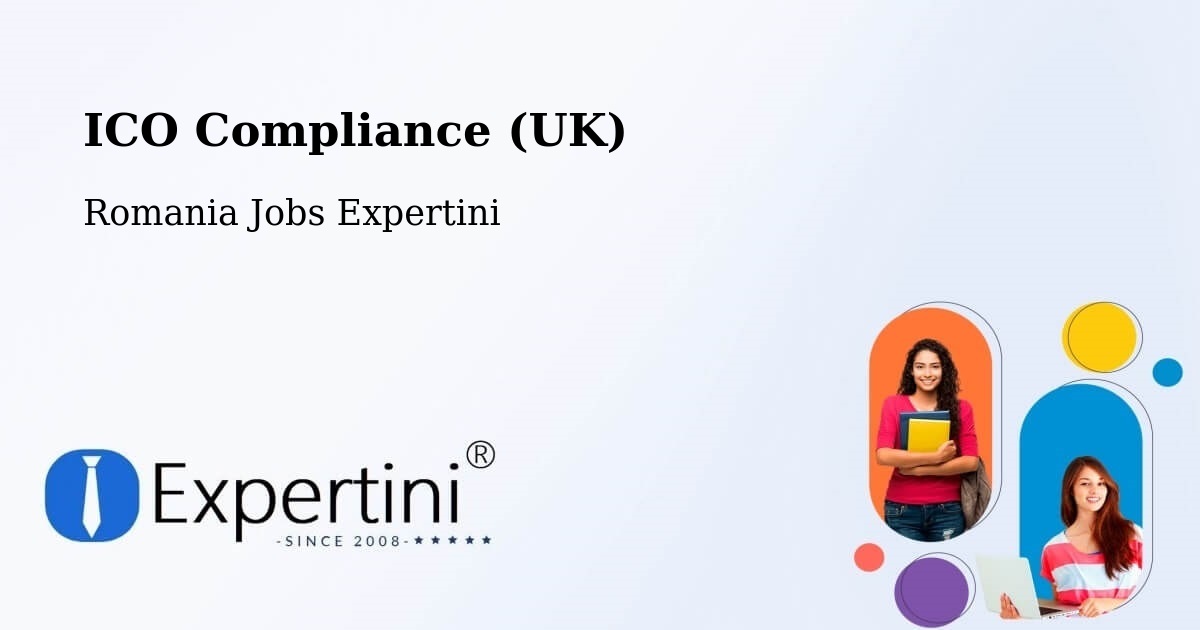 UK Data Protection & ICO Compliance – Redea - Romania Jobs Expertini